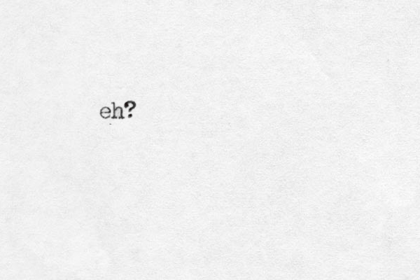 eh? 