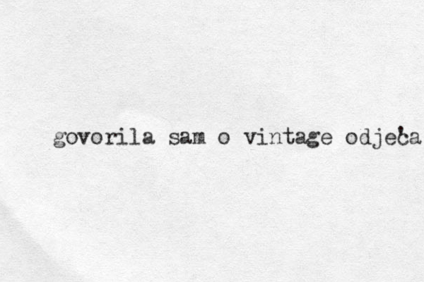 govorila sam o vintage odjeca ' 
