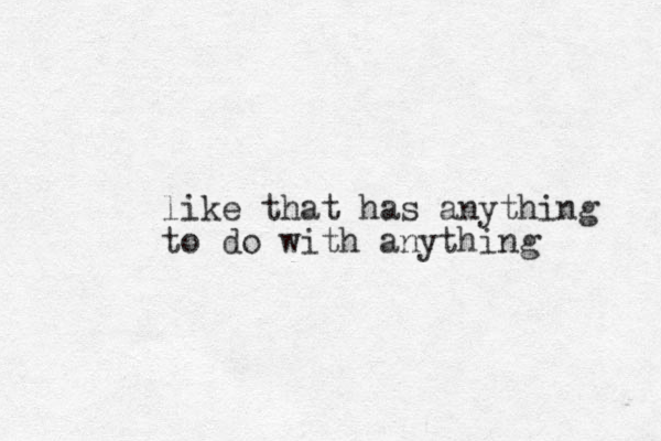 like that has anything to do with anything 