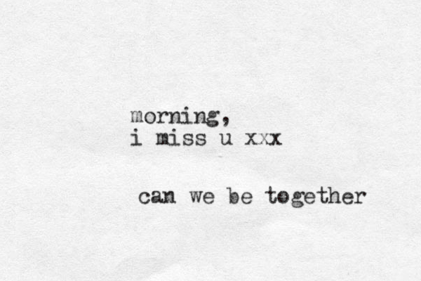 morning, i miss u xxx an c we be together