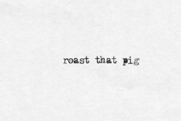 roast that pig