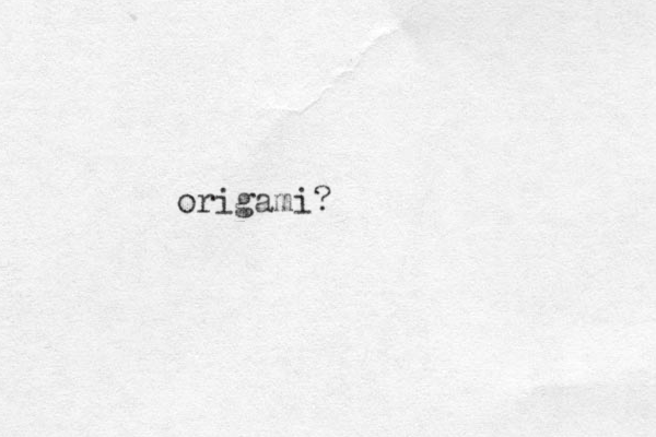 origami?