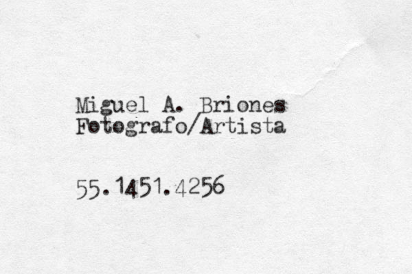 Miguel A. Briones Fotografo/Artista 55.1451.4256 