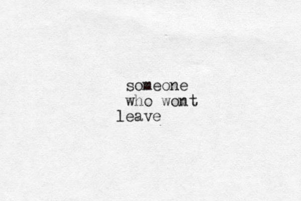 someone who wont e l ave