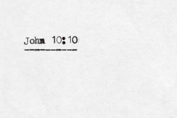 John 10:10 ---------- 