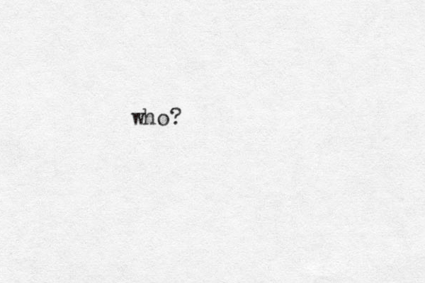 who?