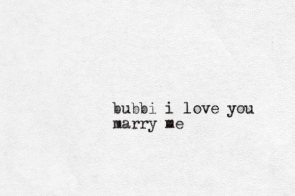 bubbi i love you marry me