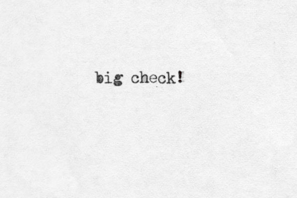 big check!