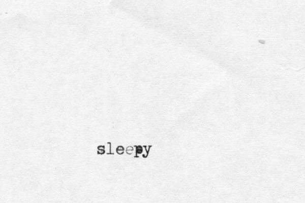 sleepy