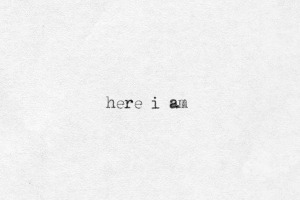 here i am