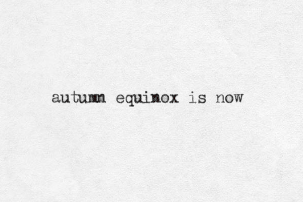autumn equinox is now 