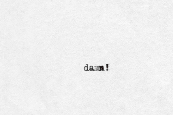 damn!