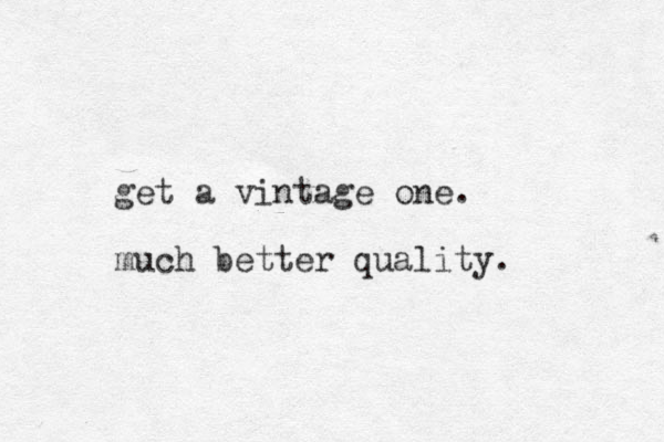 get a vintage one. much better quality. 