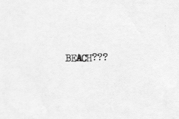 BEACH???