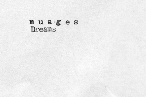n u a g e s Dreams