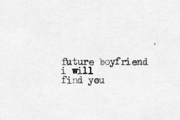 future u boyfriend i w w wil l l l l find you