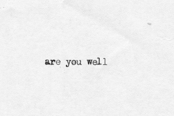 are you well