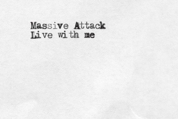 Massive Attack Live with me