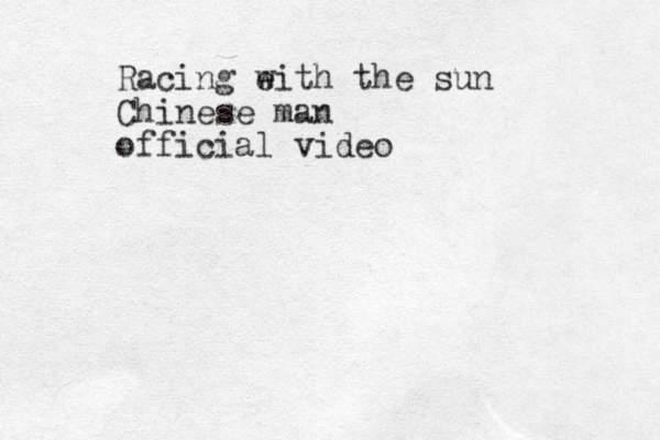 Racing e with the sun Chinese man official video