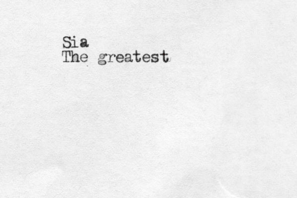Sia The greatest