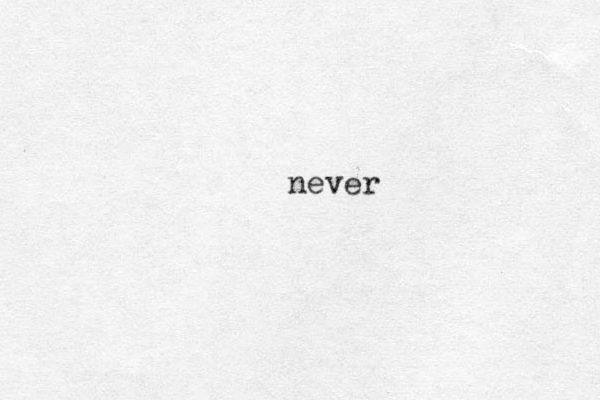 never