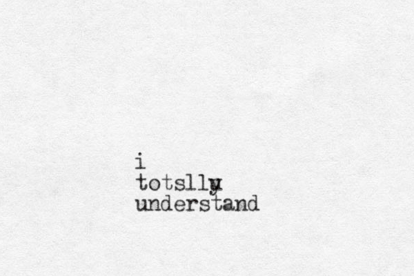 i totsllu y understand