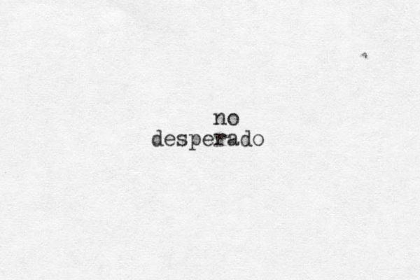 no desperado