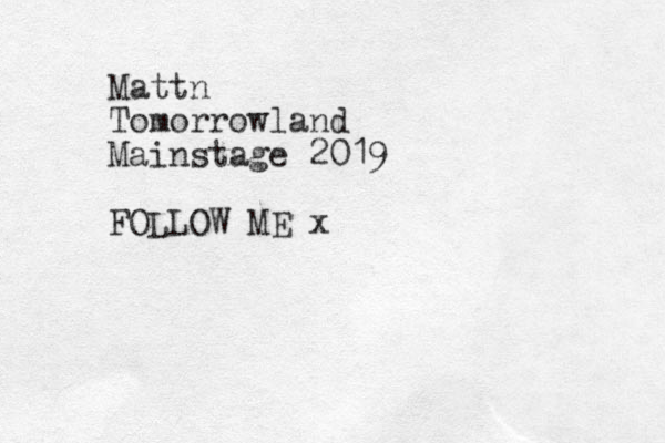 Mattn Tomorrowland Mainstage 2019 FOLLOW ME x 