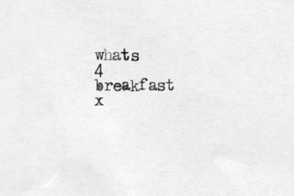 whats 4 breakfast x