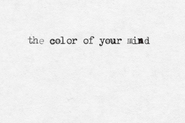 t he color of your mind 