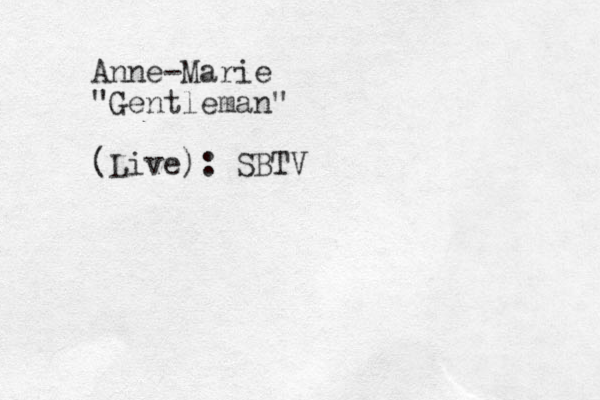 Anne-Marie "Gentleman" (Live): SBTV
