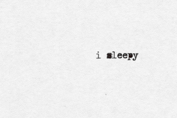 i sleepy 