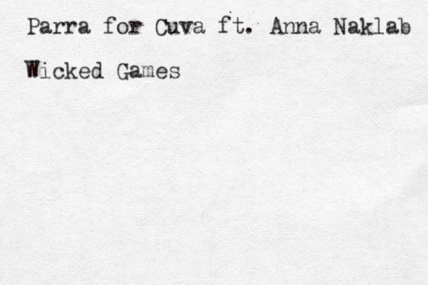 Parra for Cuva ft. Anna Naklab Wicked Games
