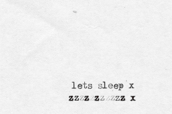 lets sleep x zzzzzzzzzzz x 