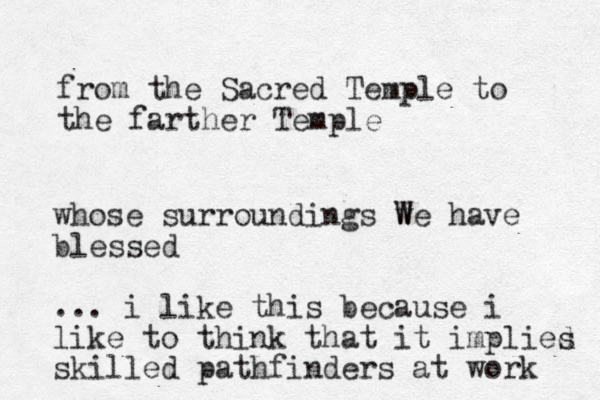 from the Sacred Temple to the farther Temple whose surroundings we have W blessed ... i like this because i like to think that it implied s skilled pathfinders at work 