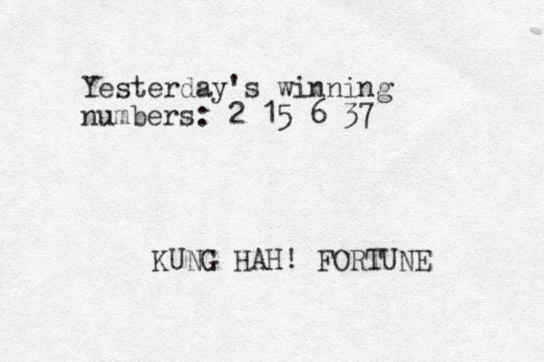 Yesterday's winning numbers: 2 15 6 37 KUNG HAH! FORTUNE 