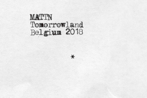 MATTN Tomorrowland Belgium 2018 *