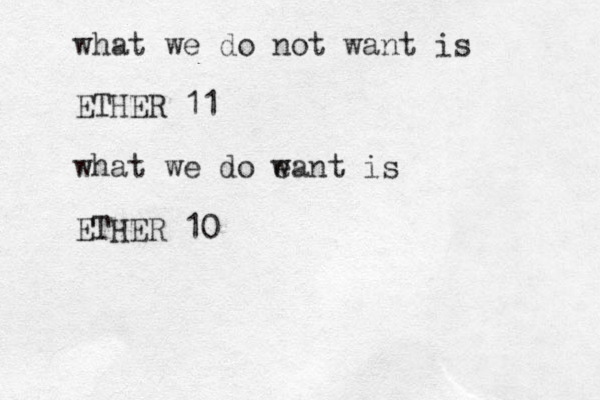 what we do not want is ETHER 11 what we do e want is ETHER 10