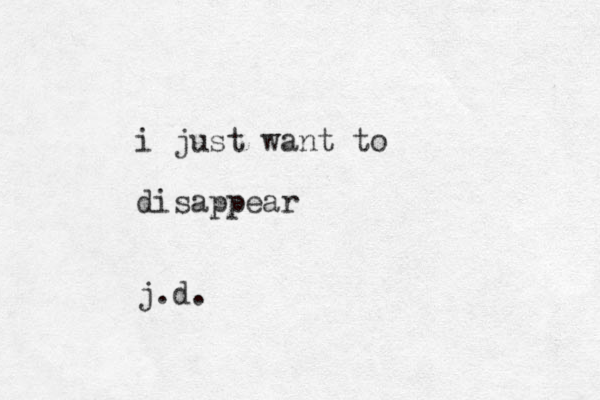 i just want to disappear j.d.