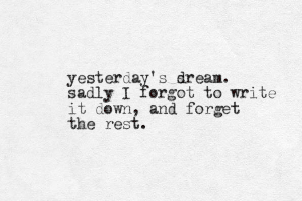 yesterday's sream d . sadly I forgot to write it down, and forget the rest. 