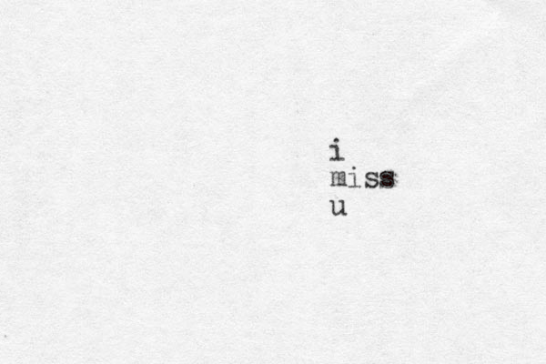 i miss u