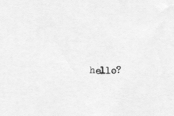 hello?