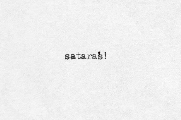 sataras! ' 