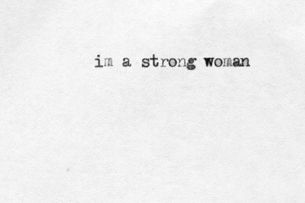 im a strong woman