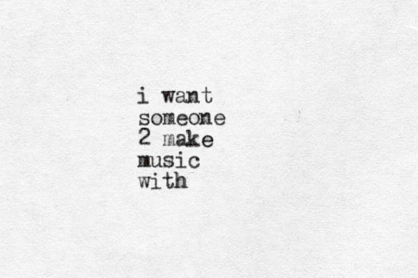 i want someone 2 make e music with h