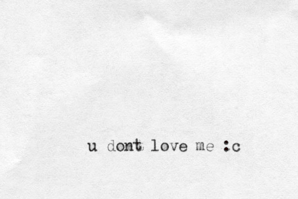 u do t l n ove me :c