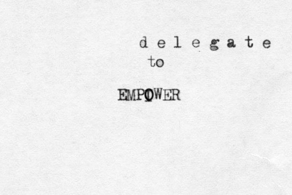 d e l e g a t e to EMPI O OWER
