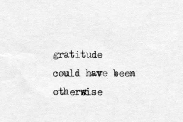gratitude could have been others w wise