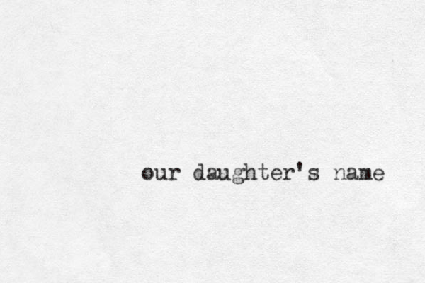our daughter's name 