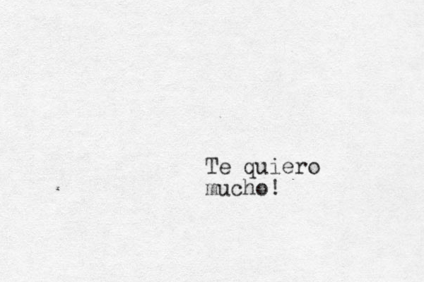 Te quiero mucho!
